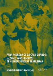 ATRAVES EDITORA Para acordar os da casa-grande, Henrique Marques Samyn
