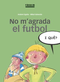 TANDEM, No m'agrada el futbol, i que? - Andoni Egaña