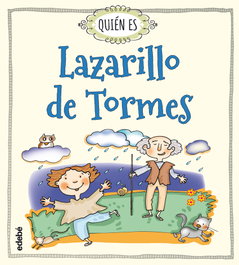 EDEBE, ¿Quién es Lazarillo de Tormes? - Rosa Navarro Durán