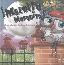 MALIAN EDITORA, ¡maldito mosquito! - MALIAN EDITORA