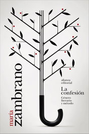 La confesión. Género literario y método, María Zambrano - Alianza Editorial
