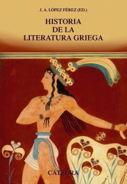 CATEDRA, Historia de la literatura Griega - López Férer, Juán Antonio
