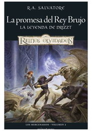 LOS MERCENARIOS 02/03 LA PROMESA DEL REY BRUJO, R. A. Salvatore - Logista Compañia De Distribucion Integral, Sa
