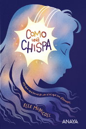 Como una chispa, Elle Mcnicoll - ANAYA