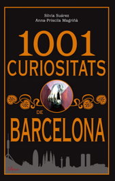 1001 curiositats de barcelona, Silvia Suárez; Anna P. Magriña - L´ARCA