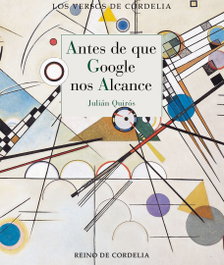 Antes de que Google nos alcance, Julián Quirós - REINO DE CORDELIA
