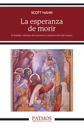 La esperanza de morir, Scott Hahn - RIALP