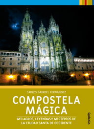 Compostela mágica, Carlos Gabriel Fernández Cortiñas - CYDONIA EDICIONES, S.L.