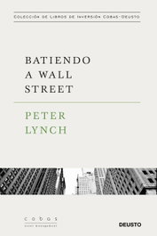 Batiendo a Wall Street, Peter Lynch - Deusto