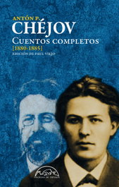 Cuentos completos, Antón Pávlovich Chéjov - PAGINAS DE ESPUMA EDITORIAL
