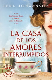 DEBOLSILLO, La casa de los amores interrumpidos, Lena Johannson - DEBOLSILLO