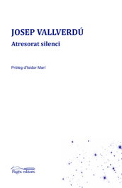 PAGES EDITORS, Atresorat silenci, Josep Vallverdú Aixalà - PAGES EDITORS
