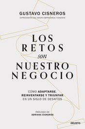 Los retos son nuestro negocio, Gustavo Cisneros - DEUSTO