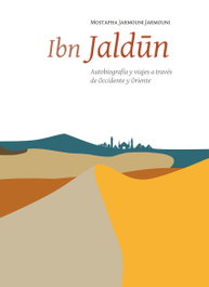 Ibn Jaldun, Mostapha Jarmouni - Autobiografía y viajes a través de Occidentes