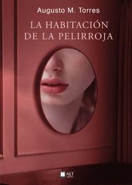 La habitación de la pelirroja, Augusto M. Torres - ALT AUTORES EDITORIAL