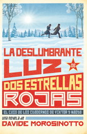 La deslumbrante luz de dos estrellas rojas, Davide Morosinotto - SM