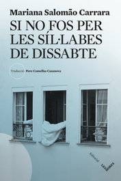 Si no fos per les síl·labes de dissabte, Mariana Salomao Carrara - LES HORES