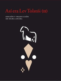 ASÍ ERA LEV TOLSTÓI (II), VV.AA. - ACANTILADO EDITORIAL