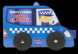 YOYO Sobre ruedas. Pablo el policía - SOBRE RUEDAS