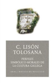 Perfiles simbólico-morales cultura gallega, Carmelo Lison Tolosana - AKAL