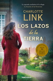 Los lazos de la tierra (La estación de las tormentas 3), Charlotte Link - DEBOLSILLO