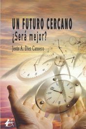 Un futuro cercano, Jesús A. Diez Canseco - EDITORIAL ADARVE