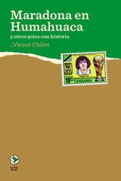 Maradona en Humahuaca, Vicent Chilet Torrent - ANDANA