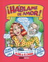 Ediciones La Cupula, S.L. HABLAME DE AMOR (RUSTICA)