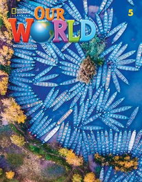 NATIONAL GEOGRAPHIC LEARNING Our World 2E BrE Level 5 Student's Book and Spark Sticker Code