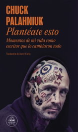 Plantéate esto, Chuck Palahniuk - RANDOM HOUSE