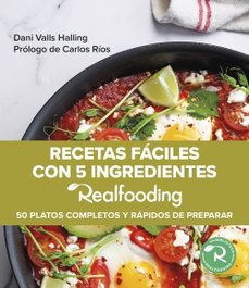 Recetas fáciles con 5 ingredientes Realfooding, Dani Valls Halling - Paidos