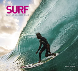 Surf. Las 100 mejores olas, Casey Koteen - LUNWERG EDITORES
