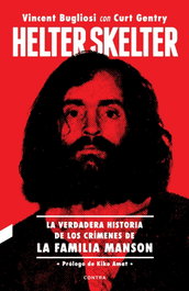 Helter Skelter: La verdadera historia de los crímenes de la Familia Manson, Vincent Bugliosi - CONTRA