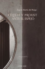 Sapere Aude, Celeste y Proust ante el espejo, Ángela Martín del Burgo García de Consuegra