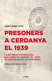 Presoners a Cerdanya el 1939, Marc Pont Fitó - ANEM EDITORS