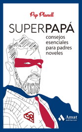 Superpapá, Pep Planell Domènech - AMAT EDITORIAL