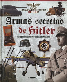 Armas secretas de Hitler, VV.AA. - TIKAL EDICIONES
