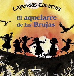 SUSAETA EDICIONES, Aquelarre de las brujas. leyendas canarias
