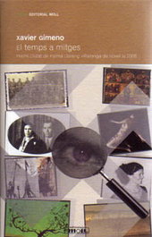 MOLL EDITORIAL, EL TEMPS A MITGES.PREMI CIUTAT DE PALMA, Xavier Gimeno