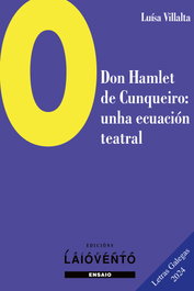 O Don Hamlet de Cunqueiro: Unha ecuación teatral, Luísa Villalta - Edicións Laiovento
