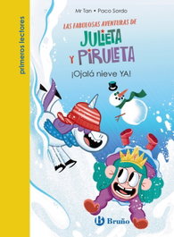 Julieta y Piruleta, 4. ¡Ojalá nieve YA! - Mr Tan - Bruño