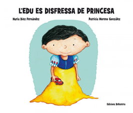 L'Edu es disfressa de princesa, Nuria Díez Fernández; Patricia Moreno - BELLATERRA