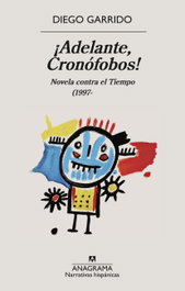 ¡Adelante, Cronófobos!, Diego Garrido - ANAGRAMA