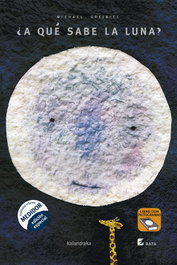 KALANDRAKA, ¿A qué sabe la luna? B.A.T.A.
