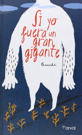 NARVAL Si yo fuera un gran gigante, Raúl Guridi - Álbum ilustrado