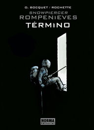 Rompenieves: Término, Olivier Bocquet/ Jean-Marc/ Rochette - NORMA EDITORIAL
