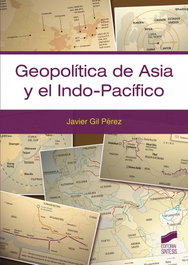 Geopolítica de Asia y el Indo-Pacífico, Javier Gil Pérez - SINTESIS EDITORIAL
