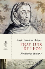 Fray Luis de León, Sergio Fernández López - CATEDRA