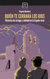 Quién te cerrará los ojos, Virginia Mendoza Benavente - LIBROS DEL K.O