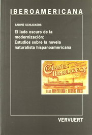 El lado oscuro de la modernización, Sabine Schlickers - IBEROAMERICANA - VERVUERT